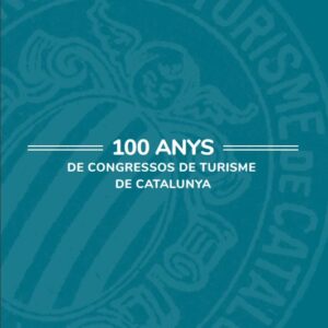 100 anys de congressos de turisme de Catalunya